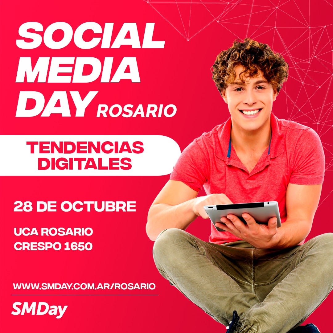  Vuelve Social Media Day Rosario, el evento más importante de tendencias digitales y redes sociales.